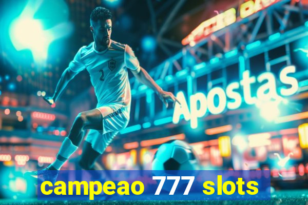 campeao 777 slots